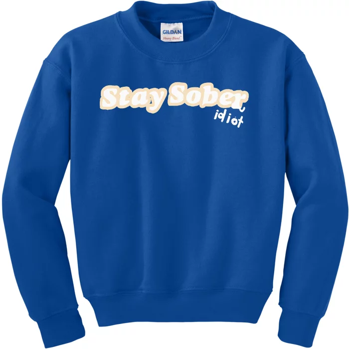 D’Aydrian Harding Stay Sober You Idiot Kids Sweatshirt