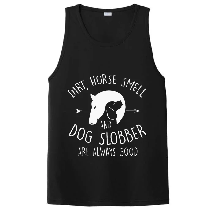 Dirt Horse Smell & Dog Slobber Horse Lover Gift Performance Tank