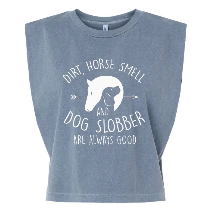 Dirt Horse Smell & Dog Slobber Horse Lover Gift Garment-Dyed Women's Muscle Tee