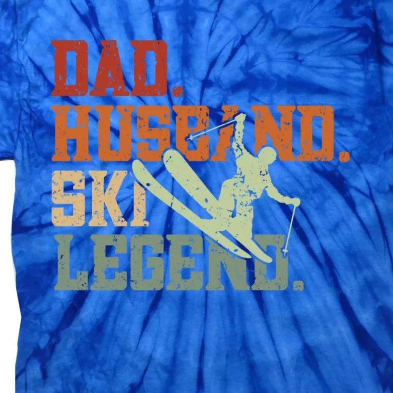 Dad Husband Ski Legend Ski Driver Funny Ski Skiing Gift Tie-Dye T-Shirt