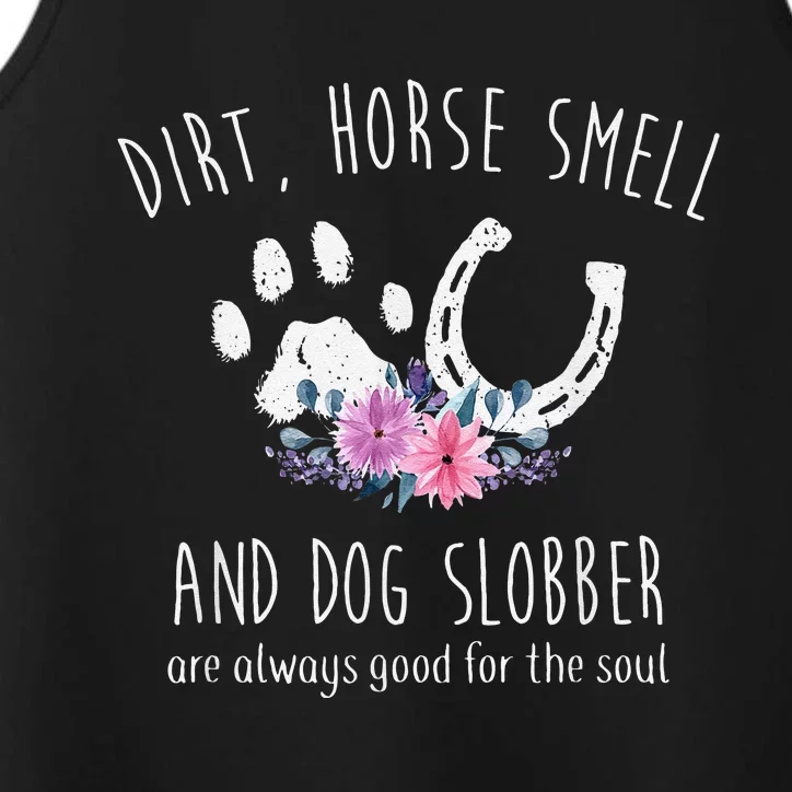 Dirt Horse Smell And Dog Slobber Horse Lover Performance Tank