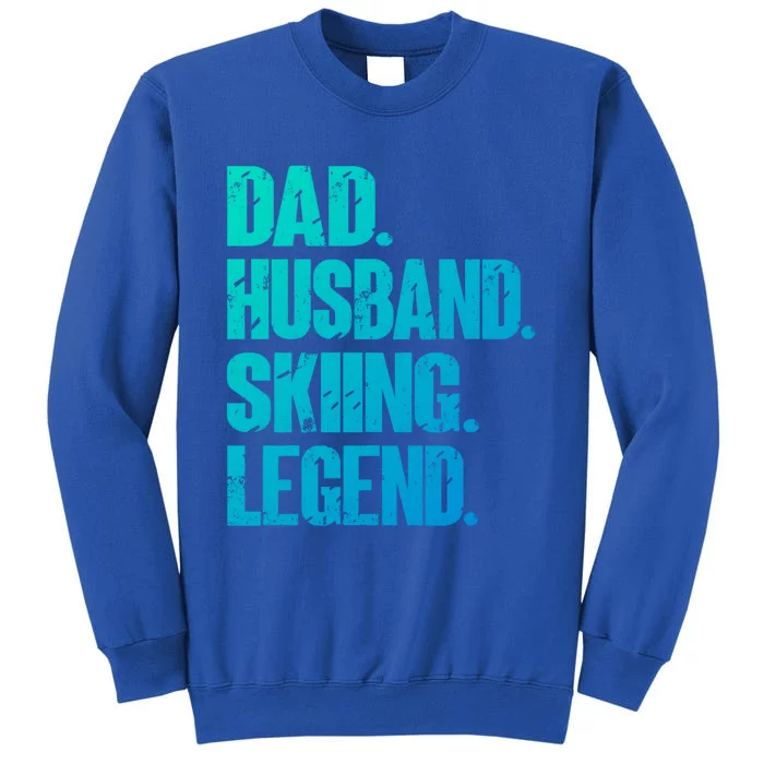 Dad Husband Skiing Legend Snow Sport Funny Dad Ski Skiing Cool Gift Sweatshirt