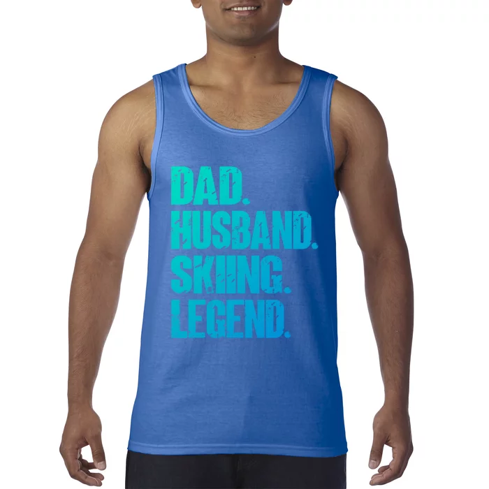 Dad Husband Skiing Legend Snow Sport Funny Dad Ski Skiing Cool Gift Tank Top