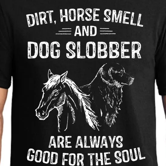 Dirt Horse Smell And Dog Slobber Gifts For Women Unique Pajama Set