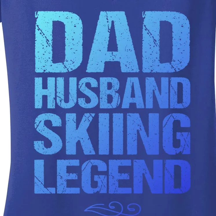 Dad Husband Skiing Legend Skier Gift Slopes Winter Snow Great Gift Women's V-Neck T-Shirt