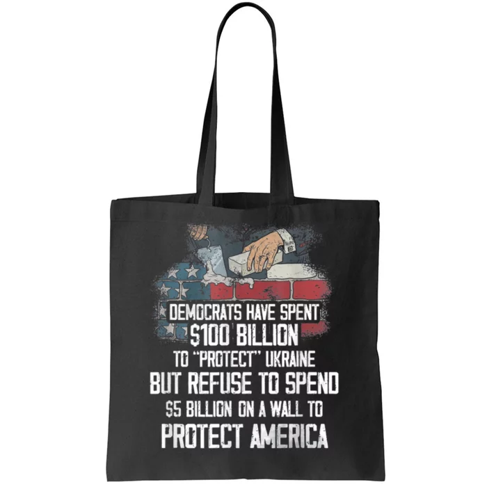 Democrats Have Spent $100 Billion To Protect Ukraine Tote Bag