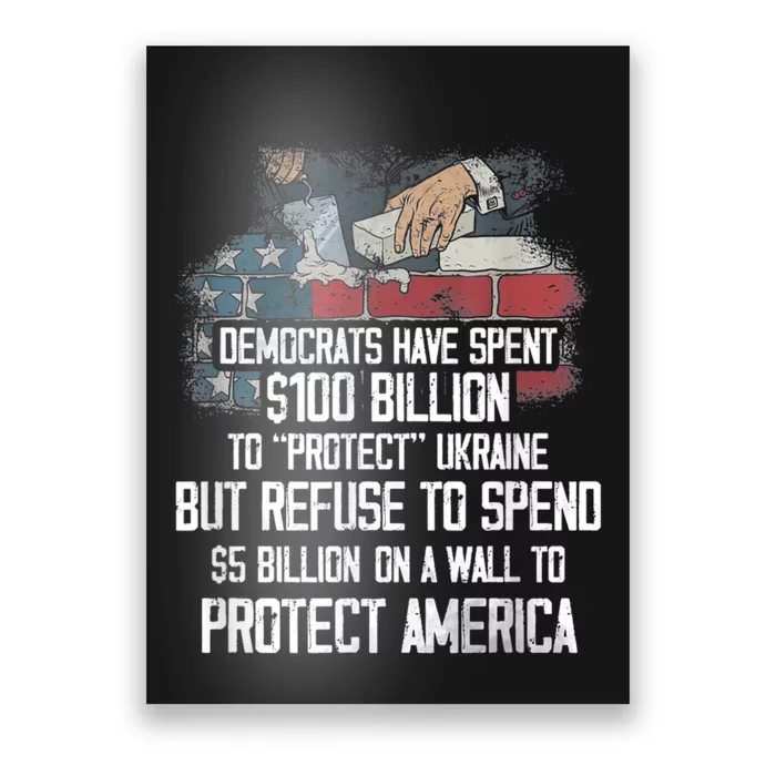 Democrats Have Spent $100 Billion To Protect Ukraine Poster