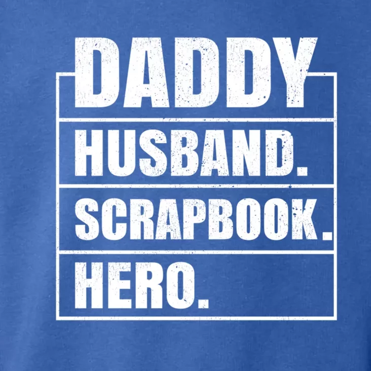 Daddy Husband Scrapbook Hero Funny Scrapbook Father's Day Cute Gift Toddler Hoodie