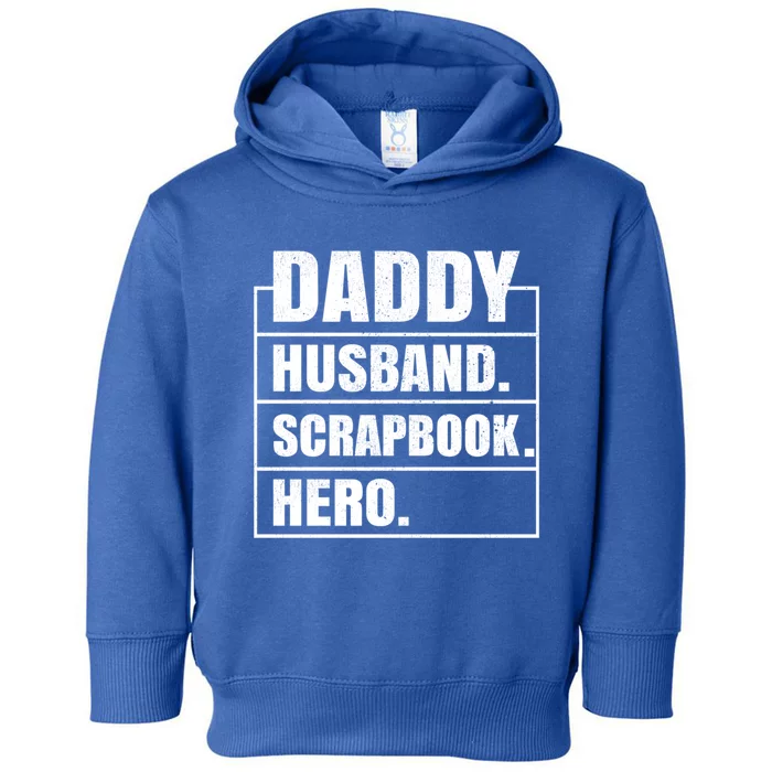 Daddy Husband Scrapbook Hero Funny Scrapbook Father's Day Cute Gift Toddler Hoodie