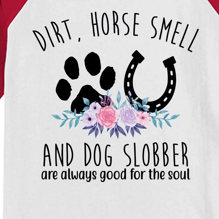 Dirt Horse Smell And Dog Slobber Are Always Good For The Soul Kids Colorblock Raglan Jersey