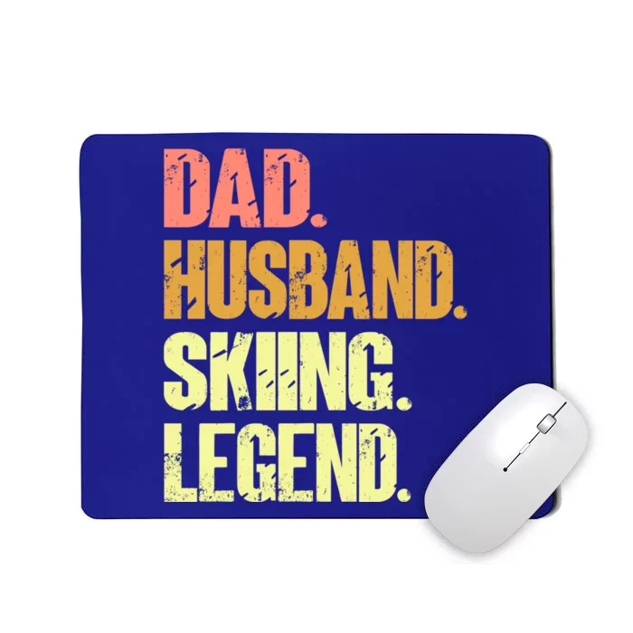 Dad Husband Skiing Legend Funny Gift Snow Sport Funny Dad Ski Skiing Gift Mousepad