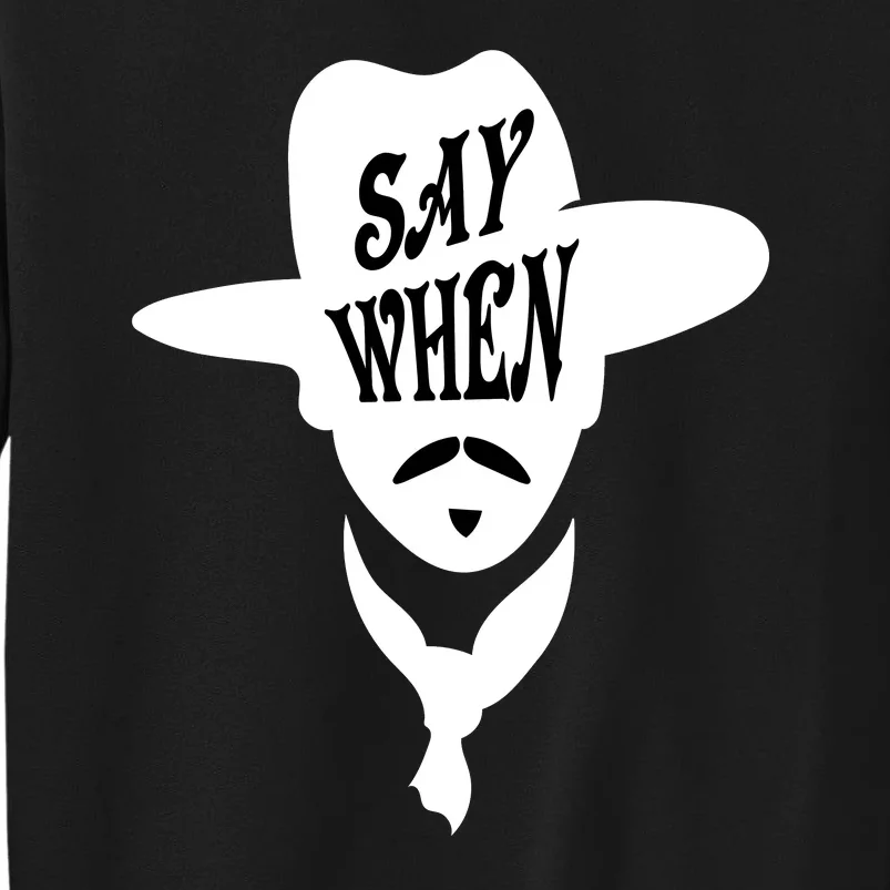 Doc Holliday Say When Sweatshirt