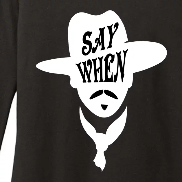 Doc Holliday Say When Womens CVC Long Sleeve Shirt