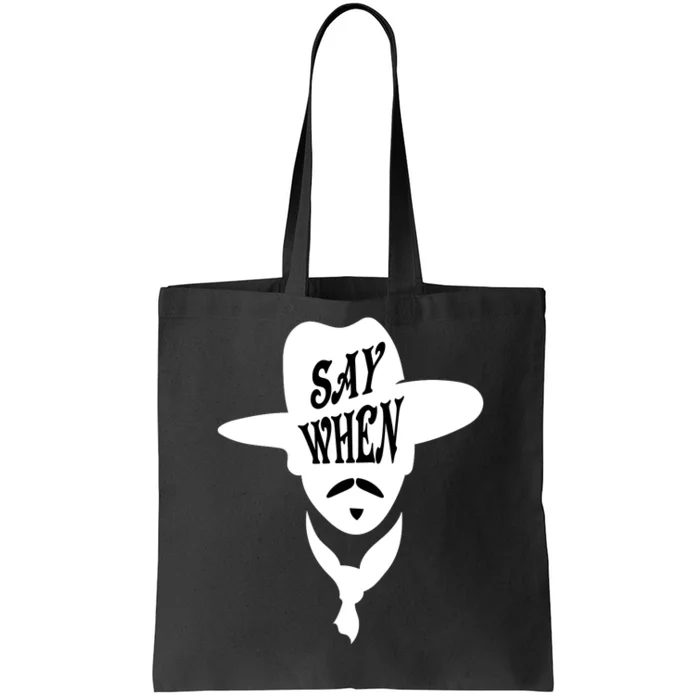 Doc Holliday Say When Tote Bag