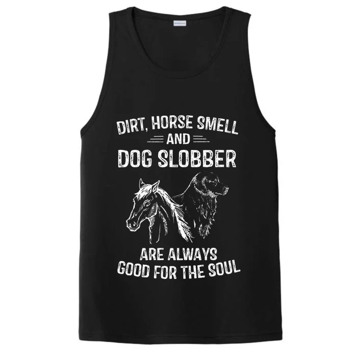 Dirt Horse Smell and Dog Slobber Gifts Performance Tank