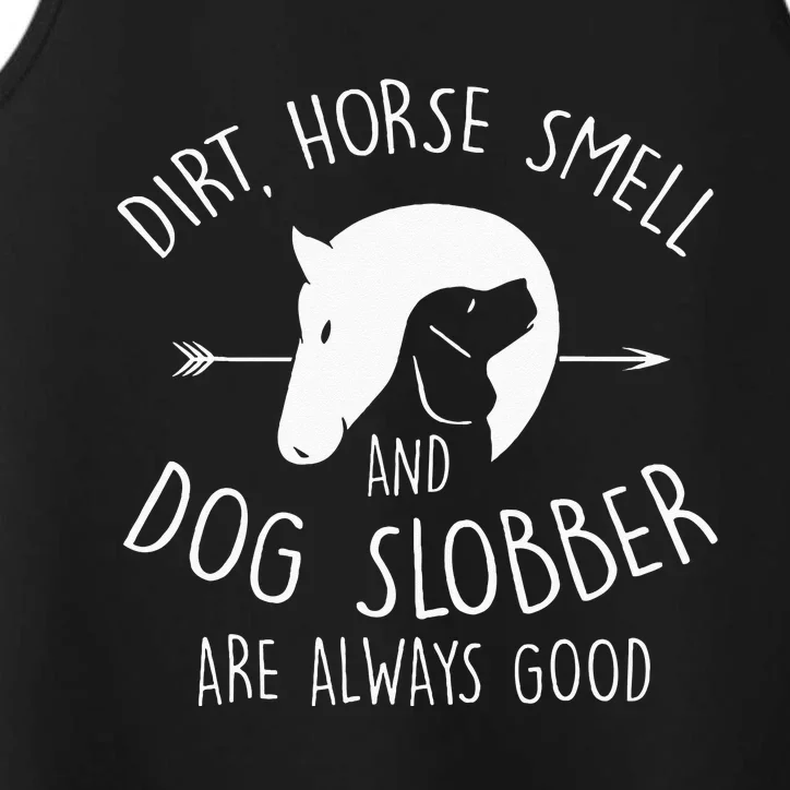 Dirt Horse Smell & Dog Slobber Horse Lover Gift Performance Tank