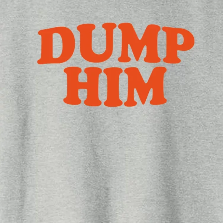 Dump Him Shirt DUMP HIM Women's Crop Top Tee