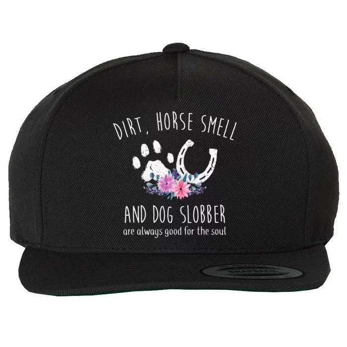 Dirt Horse Smell And Dog Slobber Horse Lover Wool Snapback Cap