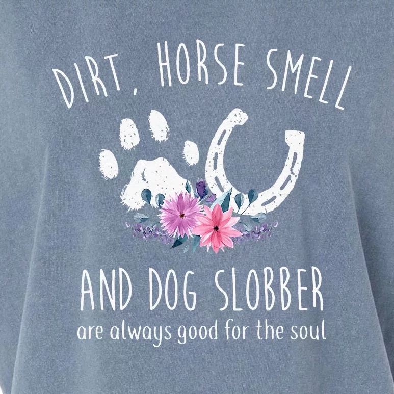 Dirt Horse Smell And Dog Slobber Horse Lover Garment-Dyed Women's Muscle Tee