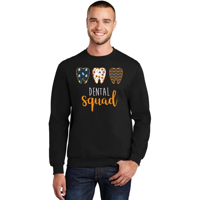 Dental Halloween Squad Tall Sweatshirt