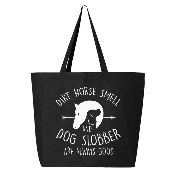 Dirt Horse Smell & Dog Slobber Horse Lover Gift 25L Jumbo Tote