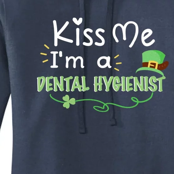 Dental Hygienist St Patricks Day Me Gift Hygienist Gift Women's Pullover Hoodie