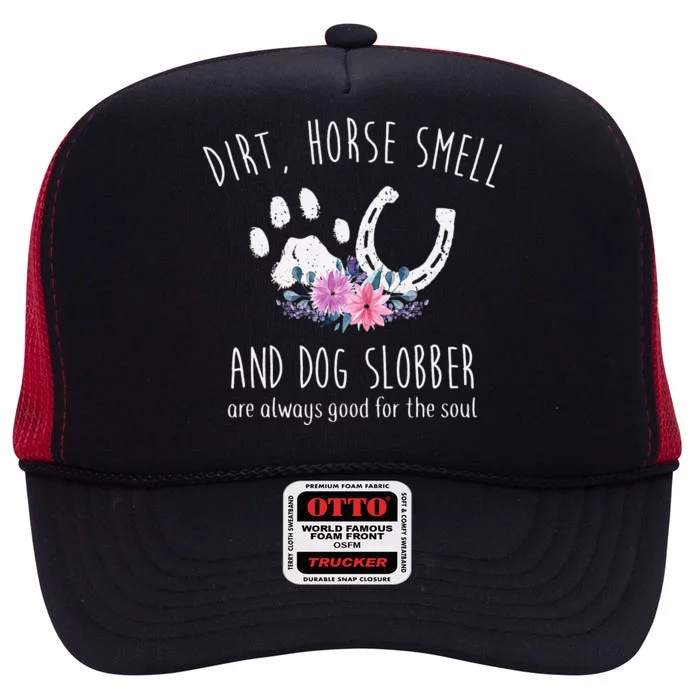 Dirt Horse Smell And Dog Slobber High Crown Mesh Trucker Hat