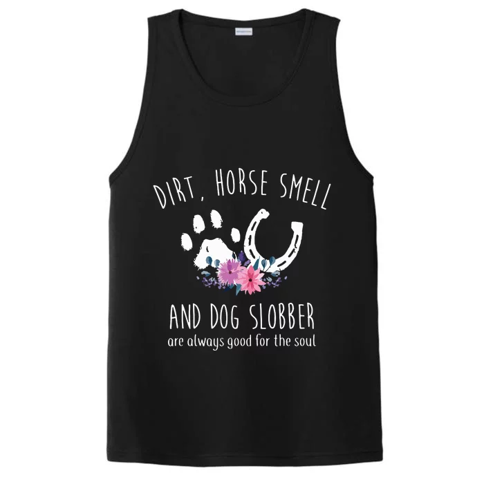 Dirt Horse Smell And Dog Slobber Horse Lover Performance Tank