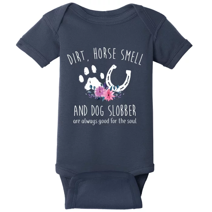 Dirt Horse Smell And Dog Slobber Horse Lover Baby Bodysuit