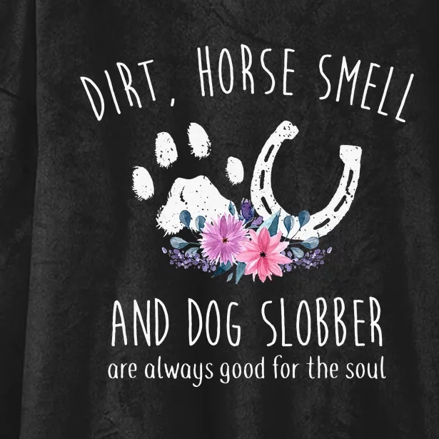 Dirt Horse Smell And Dog Slobber Horse Lover Hooded Wearable Blanket