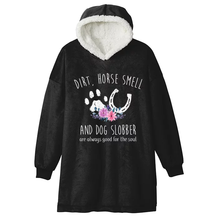 Dirt Horse Smell And Dog Slobber Horse Lover Hooded Wearable Blanket