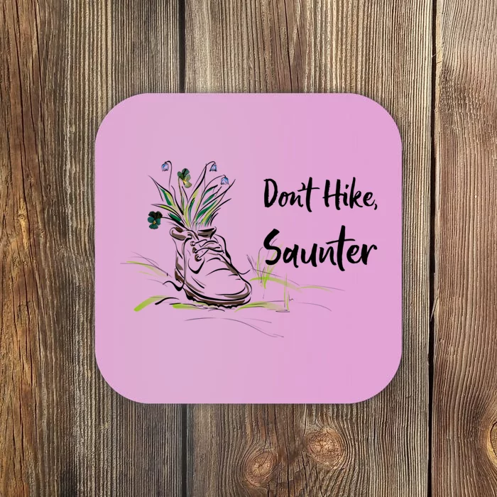 Don't Hike Saunter Inspired By Scottish Gift American Naturalist Gift Coaster