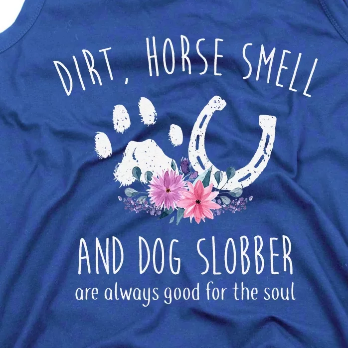 Dirt Horse Smell And Dog Slobber Horse Lover Tank Top