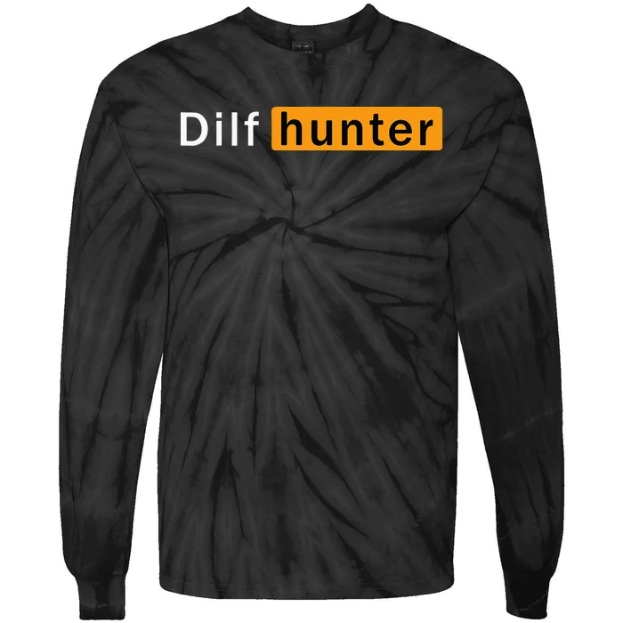 Dilf Hunter Single Mom Adult Joke Tie-Dye Long Sleeve Shirt