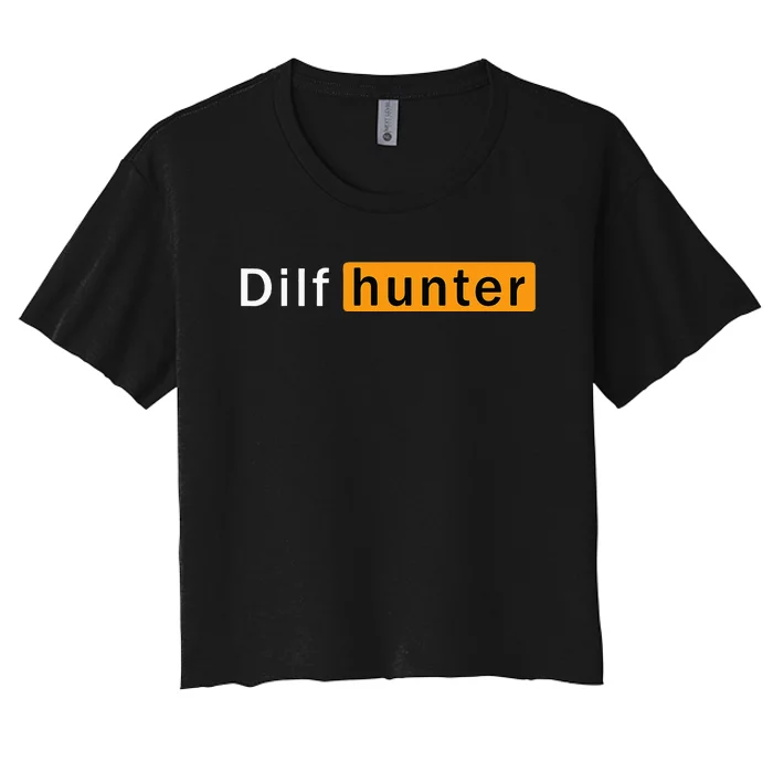 Dilf Hunter Single Mom Adult Joke Women's Crop Top Tee