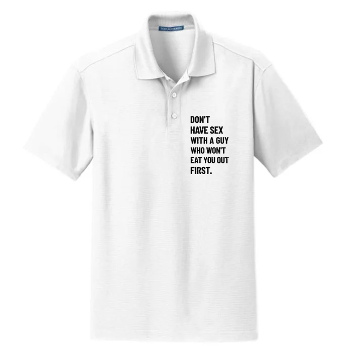 Don't Have Sex With A Guy Who Won't Eat You Out First Dry Zone Grid Performance Polo