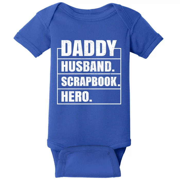 Daddy Husband Scrapbook Hero Funny Scrapbook Father's Day Gift Baby Bodysuit