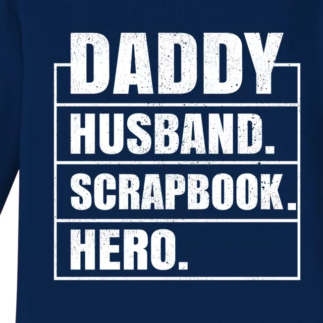 Daddy Husband Scrapbook Hero Funny Scrapbook Father's Day Gift Baby Long Sleeve Bodysuit