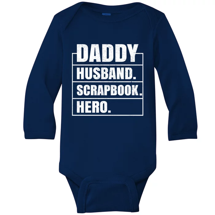 Daddy Husband Scrapbook Hero Funny Scrapbook Father's Day Gift Baby Long Sleeve Bodysuit