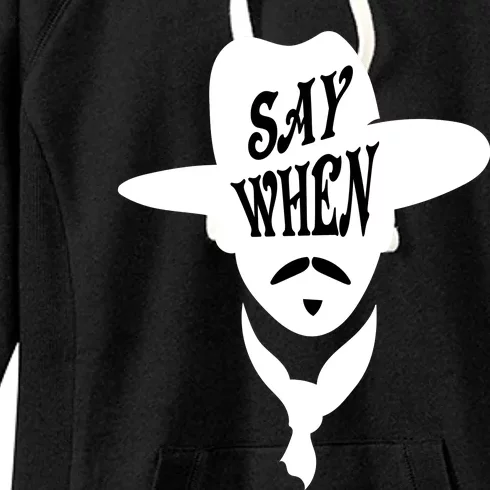 Doc Holliday Say When Women's Fleece Hoodie