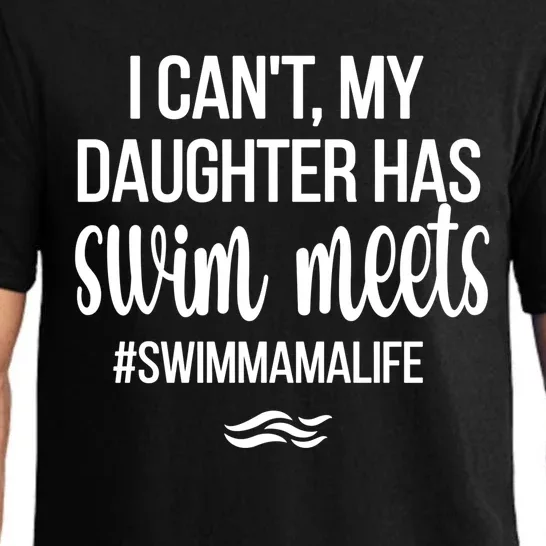 Daughter Has Swim Meets Swim Mama Life Swimming Mom Gift Pajama Set