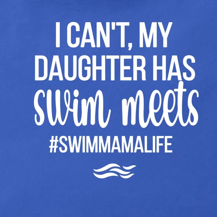 Daughter Has Swim Meets Swim Mama Life Swimming Mom Gift Zip Tote Bag