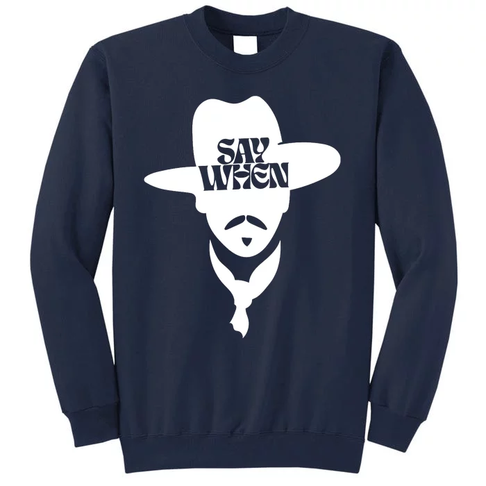 Doc Holliday Say When Tall Sweatshirt