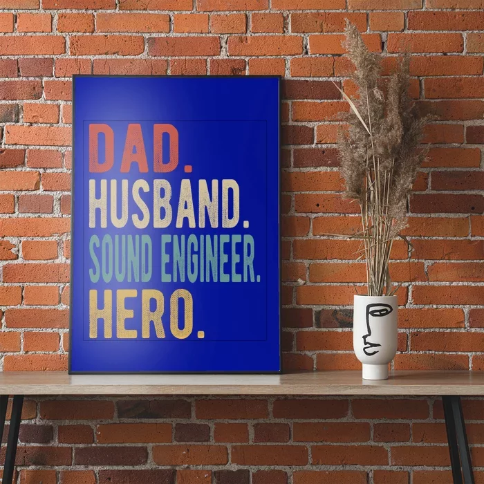 Dad Husband Sound Engineer Hero Great Gift Poster