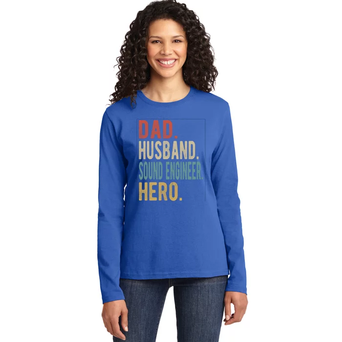 Dad Husband Sound Engineer Hero Great Gift Ladies Long Sleeve Shirt