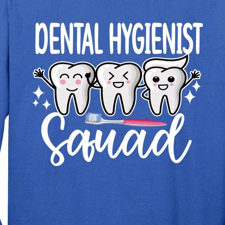 Dental Hygienist Squad Dental Hygiene Crew Cool Gift Tall Long Sleeve T-Shirt