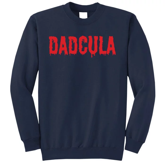 Dadcula Halloween Shirts For Dads Tall Sweatshirt