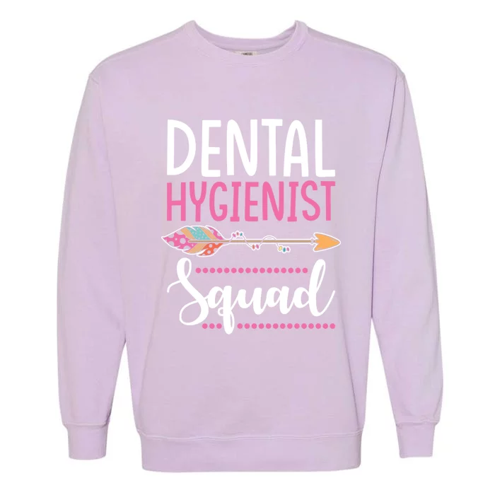 Dental Hygienist Squad Gift Female Team Dental Hygienist Gift Garment-Dyed Sweatshirt