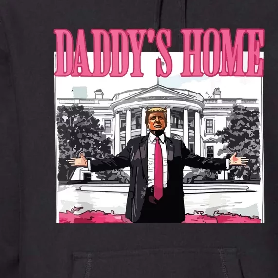 DaddyS Home Trump 2024 Premium Hoodie