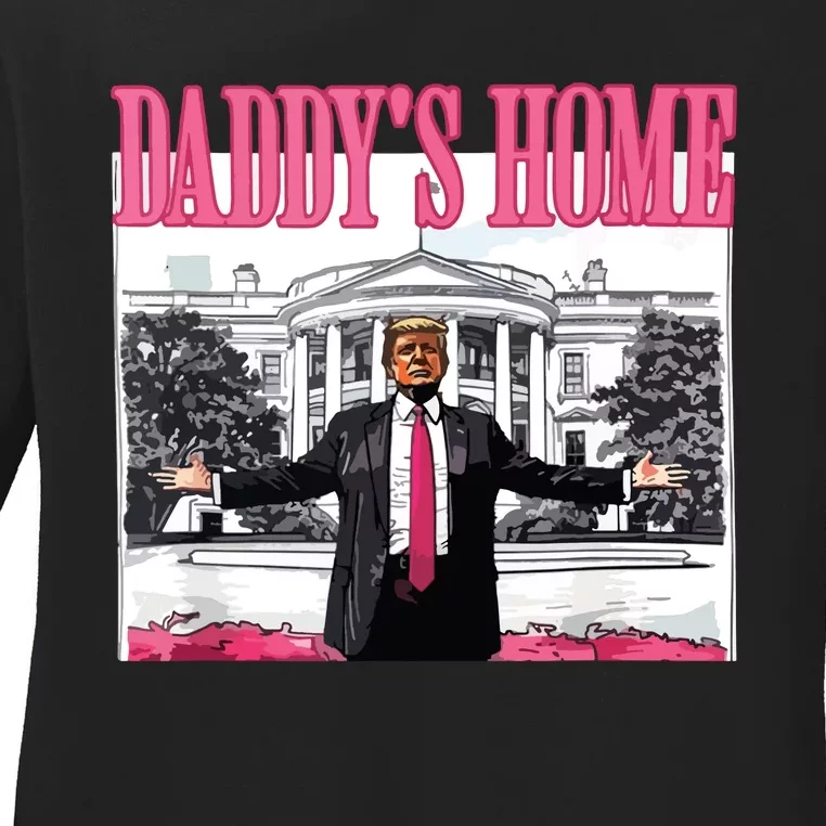 DaddyS Home Trump 2024 Ladies Long Sleeve Shirt